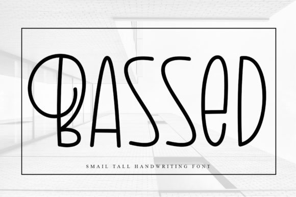 Bassed: A Handwritten Font That Feels Like a Thoughtful Pause