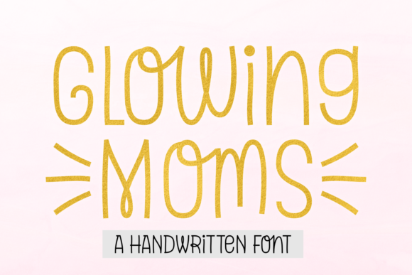 Glowing Moms: A Handwritten Font That Builds Warmth and Trust